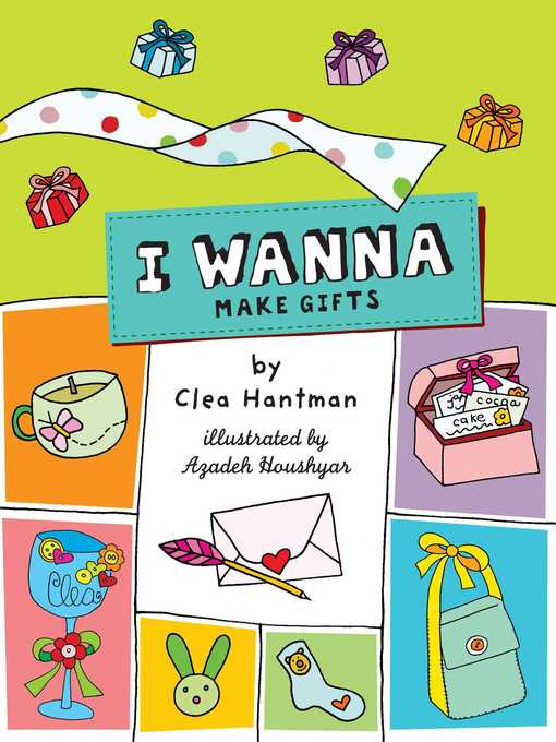 Title details for I Wanna Make Gifts by Clea Hantman - Wait list